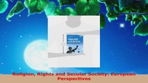 PDF Download  Religion Rights and Secular Society European Perspectives Read Full Ebook