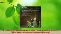 Read  A History of England from the Tudors to the Stuarts The Great Courses Modern History Ebook Free