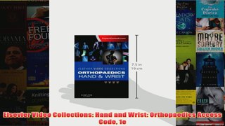 Elsevier Video Collections Hand and Wrist Orthopaedics Access Code 1e