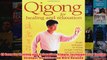 Qi Gong for Healing and Relaxation Simple Techniques for Feeling Stronger Healthier and