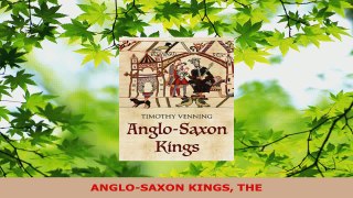 Read  ANGLOSAXON KINGS THE Ebook Free
