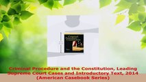 Read  Criminal Procedure and the Constitution Leading Supreme Court Cases and Introductory Text Ebook Free