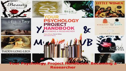 PDF Download  Your Psychology Project Handbook Becoming a Researcher Download Full Ebook