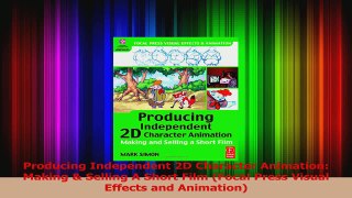 PDF Download  Producing Independent 2D Character Animation Making  Selling A Short Film Focal Press PDF Full Ebook