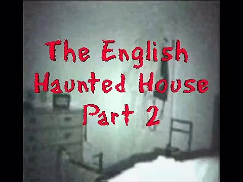 MORE SPOOKY REAL GHOST VIDEO FROM A HAUNTED HOUSE IN ENGLAND