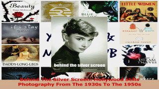 PDF Download  Behind The Silver Screen Hollywood Stills Photography From The 1930s To The 1950s PDF Online