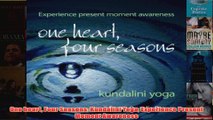 One heart Four Seasons Kundalini Yoga Experience Present Moment Awareness