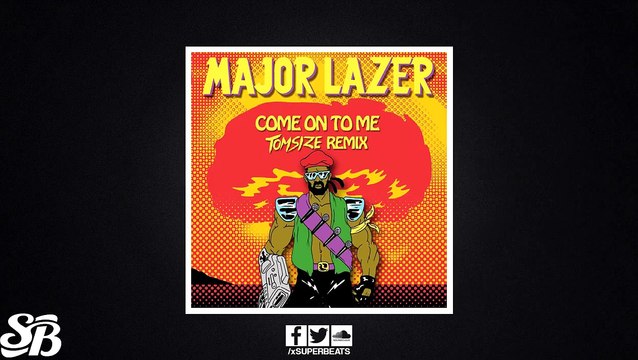Major Lazer - Come On To Me ft. Sean Paul