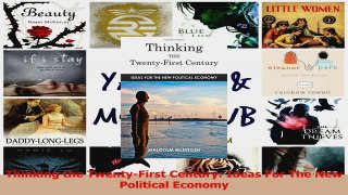 PDF Download  Thinking the TwentyFirst Century Ideas For The New Political Economy Read Full Ebook