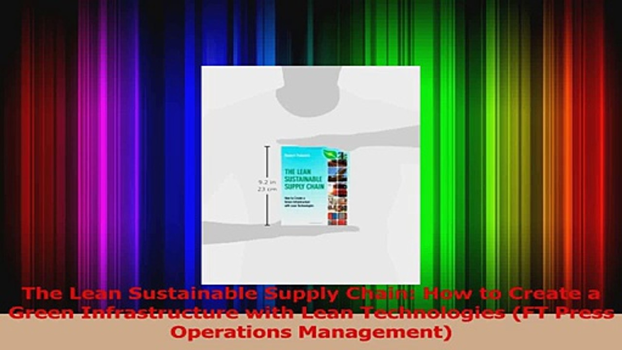 PDF Download  The Lean Sustainable Supply Chain How to Create a Green Infrastructure with Lean Download Online