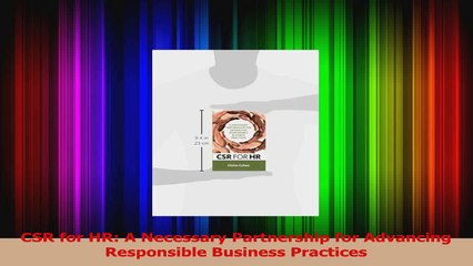 PDF Download  CSR for HR A Necessary Partnership for Advancing Responsible Business Practices PDF Full Ebook
