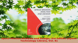 Download  Space Mission Analysis and Design 3rd edition Space Technology Library Vol 8 Ebook Free