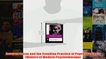 Jacques Lacan and the Freudian Practice of Psychoanalysis Makers of Modern Psychotherapy