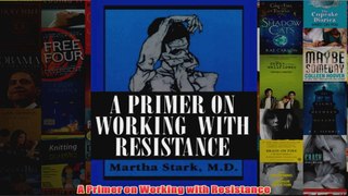 A Primer on Working with Resistance