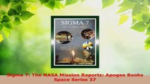 Read  Sigma 7 The NASA Mission Reports Apogee Books Space Series 37 Ebook Free