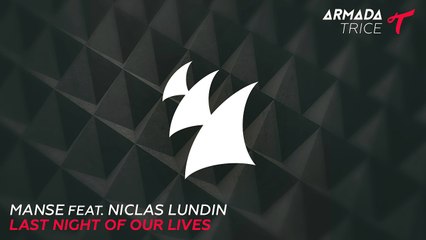 Manse feat. Niclas Lundin - Last Night Of Our Lives (Radio Edit)