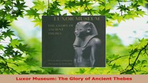 Download  Luxor Museum The Glory of Ancient Thebes Ebook Online