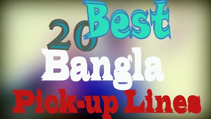 Best Bangla Pickup lines
