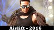 Airlift songs 2016 - Kaise Kahu - Arijit Singh - Akshay Kumar , Nimrat Kaur Latest songs 2016