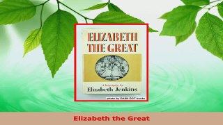 Read  Elizabeth the Great EBooks Online