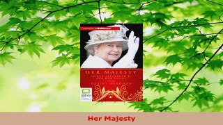 Read  Her Majesty EBooks Online