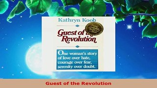 Read  Guest of the Revolution Ebook Free