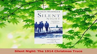 Read  Silent Night The 1914 Christmas Truce PDF Online