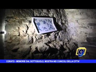 CORATO | Memorie dal sottosuolo, mostranei cunicoli della città