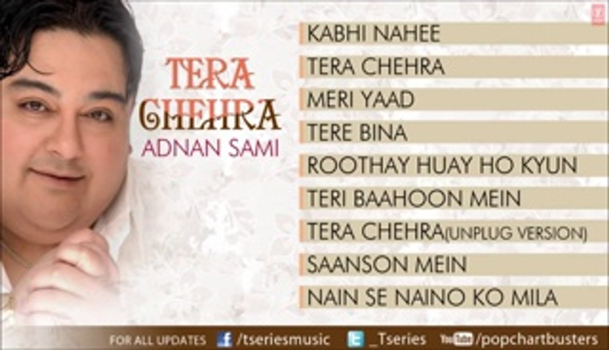 Tera Chehra-Full Album of Adnan Sami