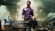 TU BHOOLA JISE Full Song (AUDIO) - AIRLIFT - Akshay Kumar, Nimrat Kaur