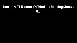 Zoot Ultra TT 5 Women's Triathlon Running Shoes - 8.5