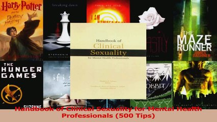 Read  Handbook of Clinical Sexuality for Mental Health Professionals 500 Tips Ebook Free