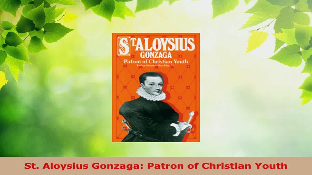 Read  St Aloysius Gonzaga Patron of Christian Youth Ebook Free