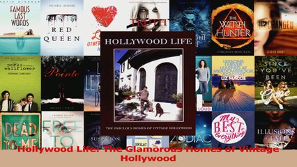 Hollywood Life The Glamorous Homes of Vintage Hollywood Read Online