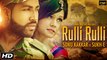 New Punjabi Songs 2015 | Rulli Rulli | Sonu Kakkar Ft. SukhE Muzical Doctorz | Punjabi sad Song 2016