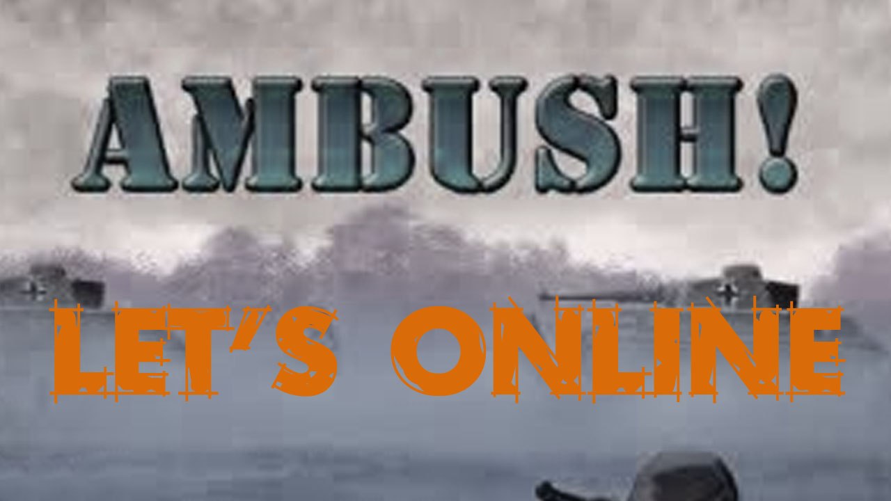Let's online 41: ambush!