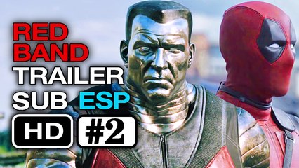DEADPOOL-Trailer #2 SUBTITULADO (+18) (HD) Ryan Reynolds