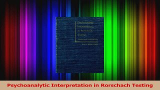 Read  Psychoanalytic Interpretation in Rorschach Testing Ebook Free
