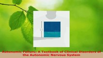 Read  Autonomic Failure A Textbook of Clinical Disorders of the Autonomic Nervous System EBooks Online