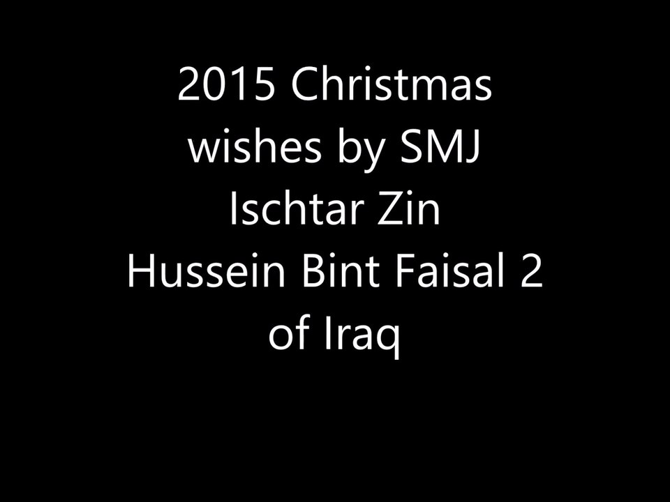 Christmas 2015 Wishes by SMJ Ischtar Zin Hussein Bint Faisal 2 of Iraq