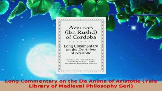 Read  Long Commentary on the De Anima of Aristotle Yale Library of Medieval Philosophy Seri Ebook Free