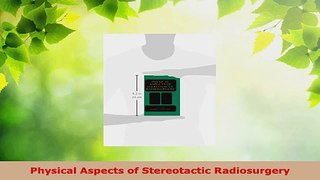 Download  Physical Aspects of Stereotactic Radiosurgery PDF Free