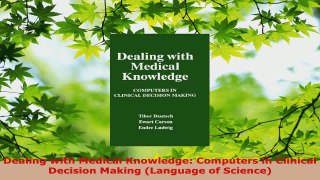 Read  Dealing with Medical Knowledge Computers in Clinical Decision Making Language of Ebook Free
