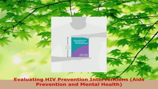 Read  Evaluating HIV Prevention Interventions Aids Prevention and Mental Health EBooks Online