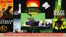 Read  Secrets of World Changers How to Achieve Lasting Influence As a Leader Secrets of World Ebook Free