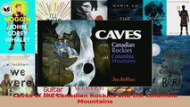 Read  Caves of the Canadian Rockies and the Columbia Mountains PDF Online
