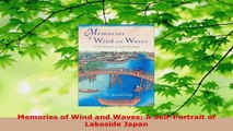 Read  Memories of Wind and Waves A SelfPortrait of Lakeside Japan Ebook Free