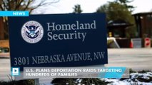 U.S. Plans Deportation Raids Targeting Hundreds of Families