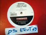 dminor -CAN'T LET YOU(RIP ETCUT)STONEGROOVE RECORDS