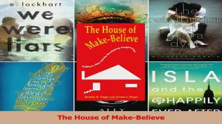 Read  The House of MakeBelieve Ebook Free